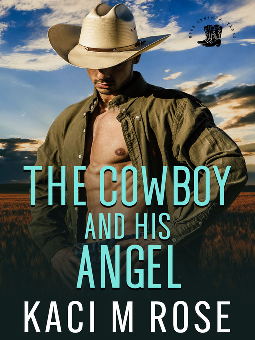 Title details for The Cowboy and His Angel by Kaci M. Rose - Available